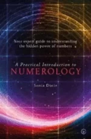 practical introduction to numerology your expert guide to understanding the