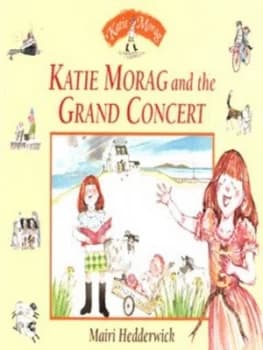 Katie Morag and the Grand Concert by Mairi Hedderwick Paperback