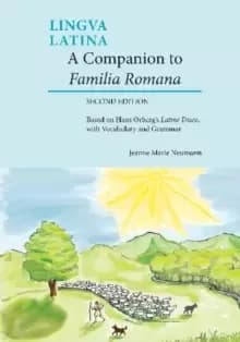 A Companion to Familia Romana : Based on Hans Orberg's Latine Disco, with Vocabulary and Grammar