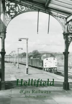 Hellifield and Its Railways by Andrew Wilson Book