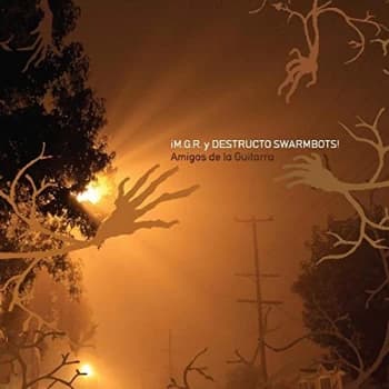 MGR y Destructo Swarmbots - Amigos De La Guitarra CD
