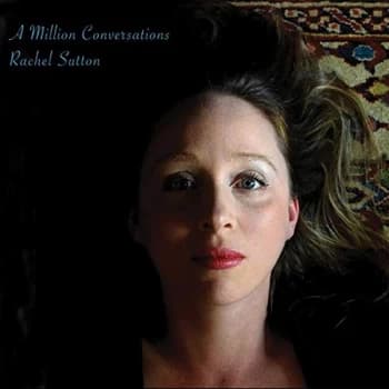 Rachel Sutton - A Million Conversations CD