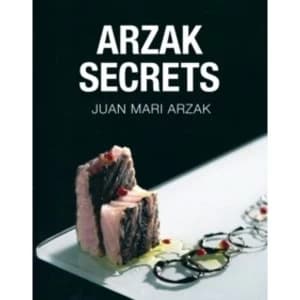 Arzak Secrets by Juan Mari Arzak (Hardback, 2015)