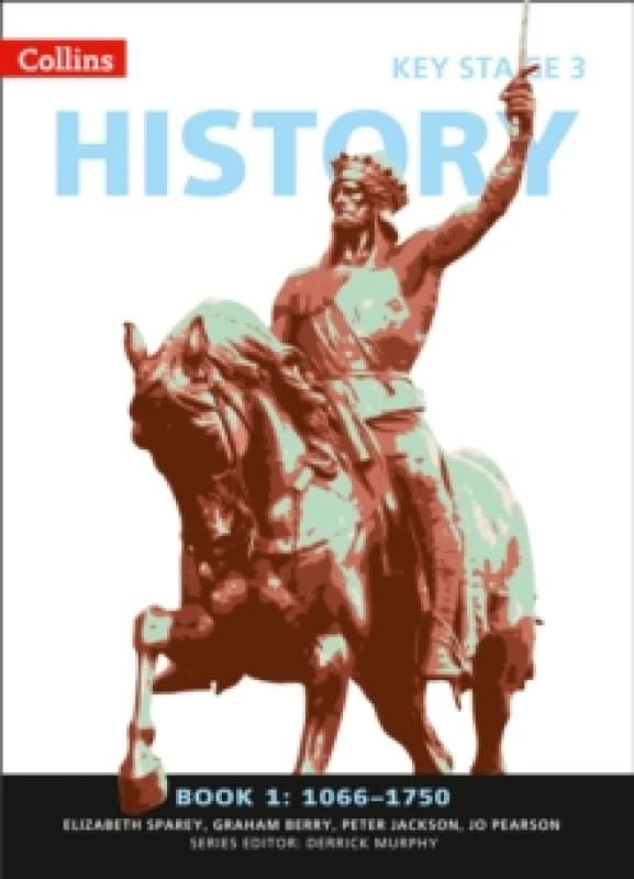 Collins Key Stage 3 History. Book 1 1066-1750 by Elizabeth Sparey Paperback