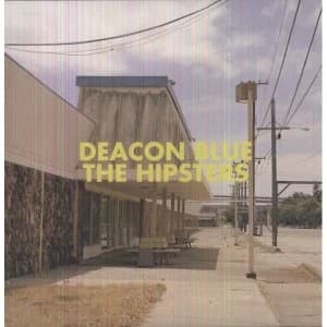 Deacon Blue - The Hipsters Vinyl