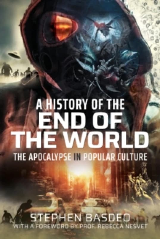 A History of the End of the World : The Apocalypse in Popular Culture Hardback