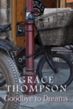 Goodbye to Dreams by Grace Thompson Book