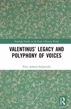Valentinus Legacy and Polyphony of Voices