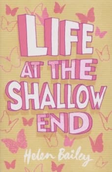 Life at the Shallow End by Helen Bailey Paperback