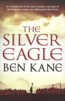 The Silver Eagle by Ben Kane Paperback
