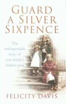 Guard a Silver Sixpence by Felicity Davis Paperback