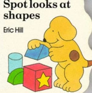 Spot Looks at Shapes by E Hill Book