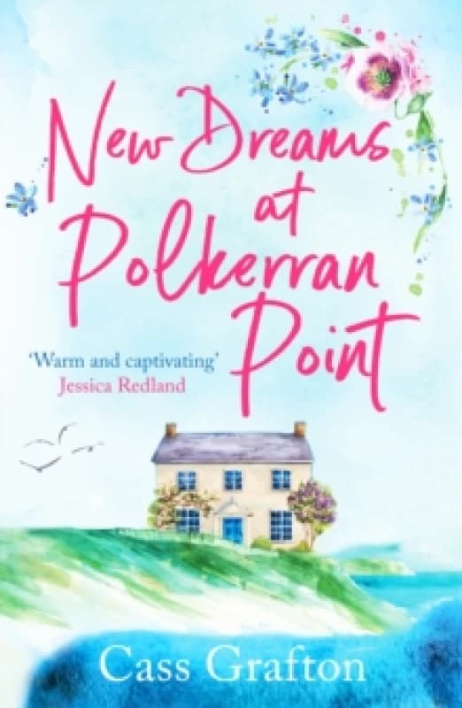 New Dreams at Polkerran Point : An uplifting and charming Cornish romance Paperback / softback