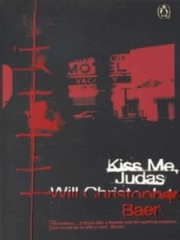 Kiss Me Judas by Will Christopher Baer Paperback