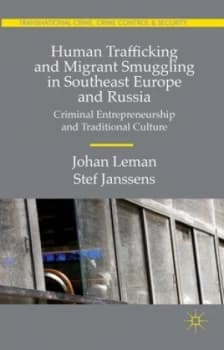 Human Trafficking and Migrant Smuggling in Southeast Europe and Russia by Johan Leman Hardback