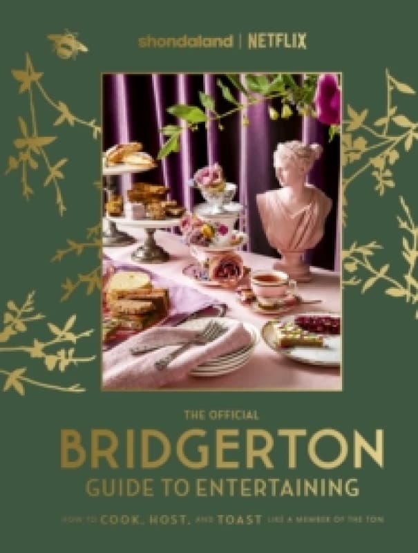 The Official Bridgerton Guide to Entertaining. Hardback. By Emily Timberlake, Susan Vu Books