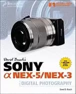 david buschs sony alpha nex 5 nex 3 guide to digital photography
