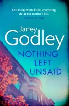 Nothing Left Unsaid : A poignant, funny and quietly devastating murder mystery