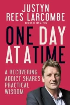 One day at a time by Justyn Rees Larcombe