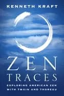 zen traces exploring american zen with twain and thoreau