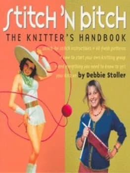 Stitch n Bitch by Debbie Stoller and Adrienne Yan and John Dolan Paperback