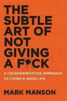 Subtle Art of Not Giving a F ck the A Counterintuitive Approach to Liv by Manson Mark Book