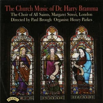 The Choir of All Saints - The Church Music of Dr. Harry Bramma CD