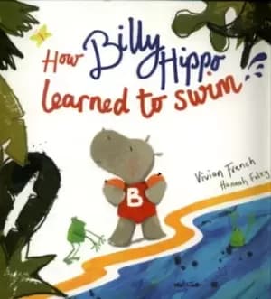 How Billy Hippo learned to swim by Vivian French