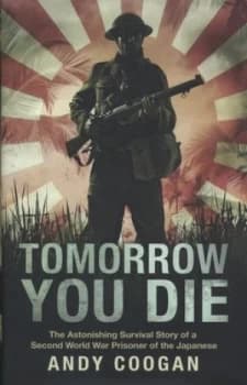 Tomorrow You Die by Andy Coogan Hardback