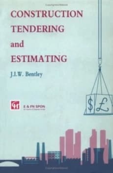 Construction Tendering and Estimating by J. I. W Bentley Book