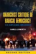 anarchist critique of radical democracy the impossible argument