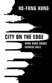 City on the Edge by Ho-Fung Hung