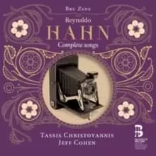 Reynaldo Hahn: Complete Songs