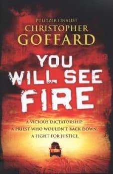 You Will See Fire by Christopher Goffard Paperback