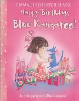 Happy Birthday Blue Kangaroo by Emma Chichester Clark