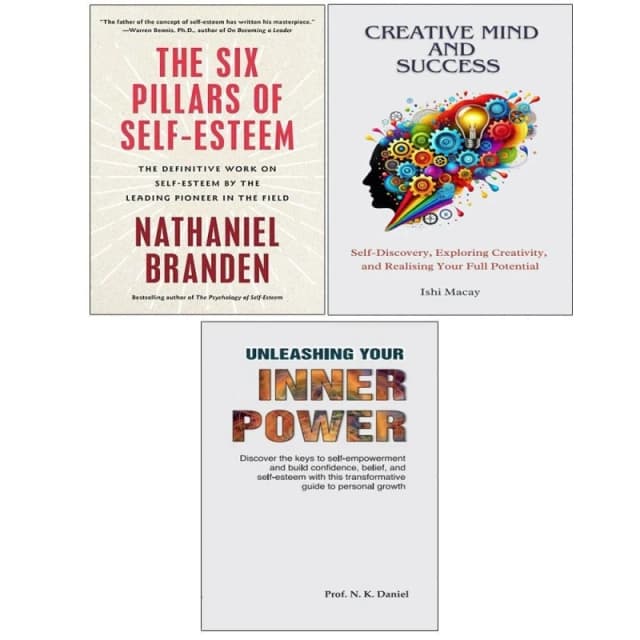 Six Pillars of Self-Esteem, Unleashing Your Inner Power & Creative Mind And Success 3 Books Collection Set Nathaniel Branden Ph.D. & Prof. N.K.Danie &