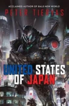 United States of Japan by Peter Tieryas Liu Paperback