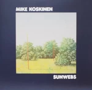 Sunwebs by Mike Koskinen Vinyl Album