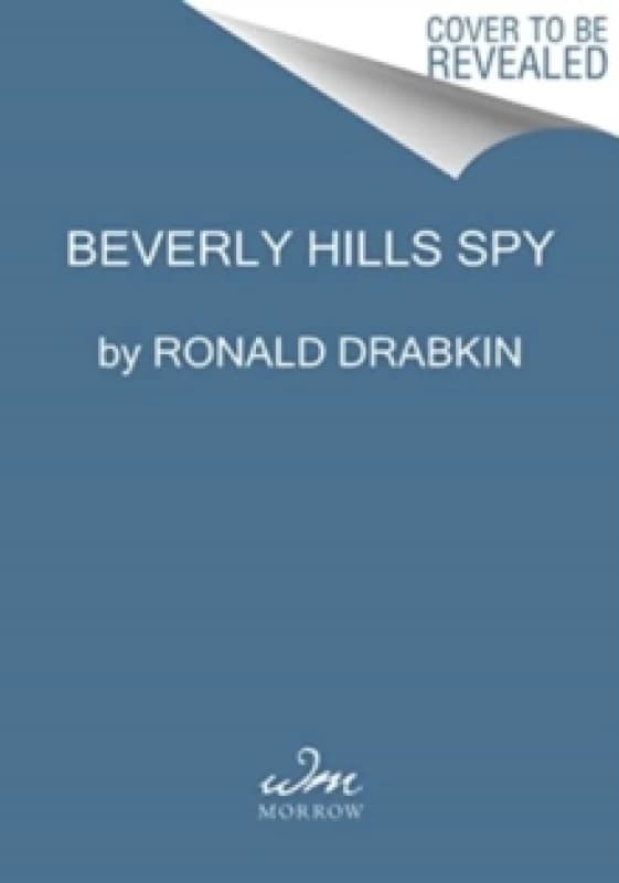 Beverly Hills Spy. Hardback. By Ronald Drabkin Books