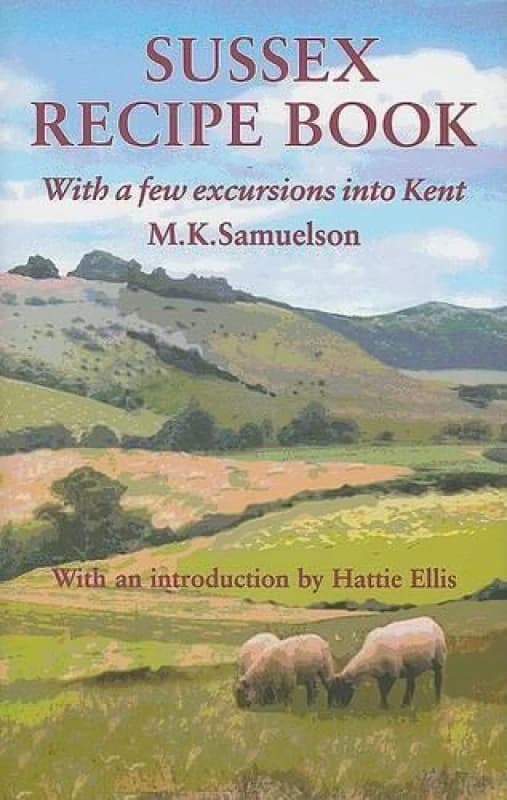 Sussex Recipe Book by M K Samuelson Hardback