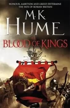 The blood of kings by M. K Hume