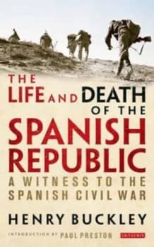 The Life and Death of the Spanish Republic by Henry Buckley Paperback
