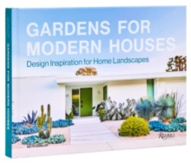 Gardens for Modern Houses. Hardback. By Beth Dunlop Books
