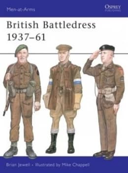 British battledress 1937-61 by Brian Jewell