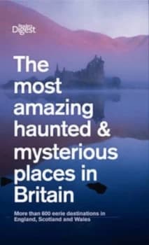The Most Amazing Haunted and Mysterious Places in Britain by Readers Digest Paperback
