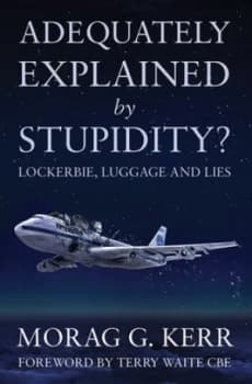 Adequately Explained by Stupidity by Morag G. Kerr Book
