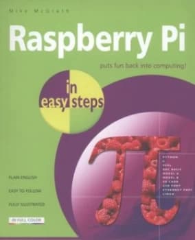 Raspberry Pi in Easy Steps by Mike Mcgrath Paperback