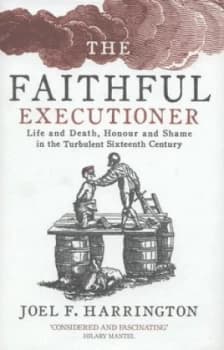 The Faithful Executioner by Joel F. Harrington Hardback