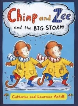 Chimp and Zee and the Big Storm by Laurence Anholt Hardback