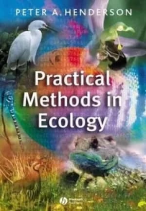 Practical methods in ecology by P. A Henderson